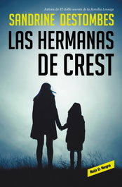 Las hermanas de Crest, Sandrine Destombes - RESERVOIR BOOKS