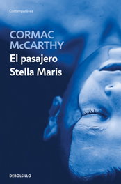 DEBOLSILLO, El pasajero / Stella Maris, Cormac McCarthy - DEBOLSILLO