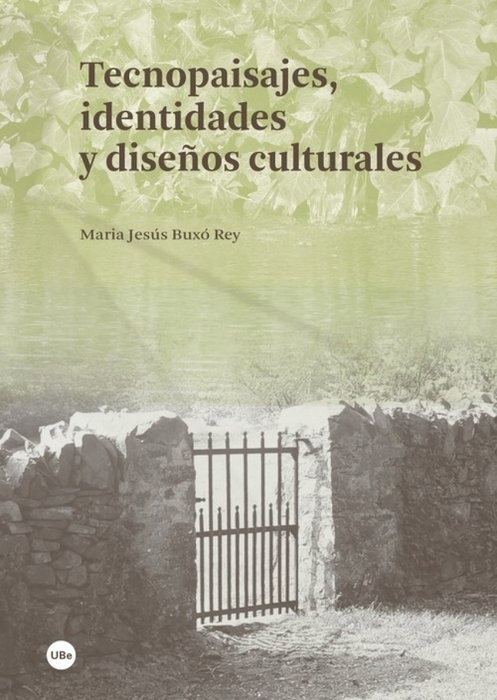 Tecnopaisajes identidades y diseños culturales, Maria Jesus Bruxo Rey - UBE