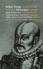 Montaigne, Stefan Zweig - QUADERNS CREMA