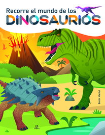 Recorre el Mundo de los Dinosaurios, Belén Martul Hernández - LIBSA