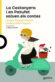 JOLLIBRE GRUP PROMOTOR LA CASTANYERA I EN PATUFET SALVEN ELS CONTES GROGA, Pasqual I Escriva / Soler Pasqual - JOLLIBRE GRUP PROMOTOR