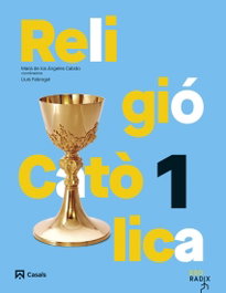 Religió Catòlica 1 ESO RADIX, Lluís Fabregat - CASALS,EDITORIAL S.A.
