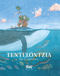 Tentelontzia, Ana González Lartitegui - A FIN DE CUENTOS