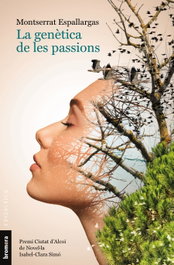 La genètica de les passions, Montserrat Espallargas - BROMERA EDICIONS