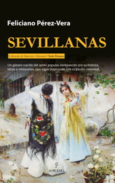 Sevillanas, Feliciano Pérez-Vera Hernández - ALMUZARA EDITORIAL