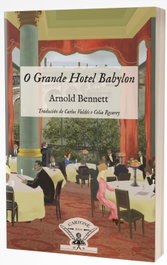 O Grande Hotel Babylon, Arnold Bennett - IRMAS CARTONE