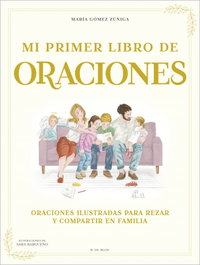 Mi primer libro de oraciones, María Gómez Zúñiga - B DE BLOK