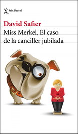 Miss Merkel. El caso de la canciller jubilada, David Safier - SEIX BARRAL EDICIONES