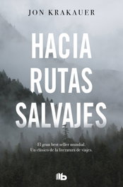 B DE BOLSILLO, Hacia rutas salvajes, Jon Krakauer - B DE BOLSILLO