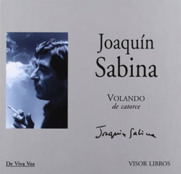 VISOR EDITORIAL, Volando de catorce, Joaquín Sabina - VISOR EDITORIAL
