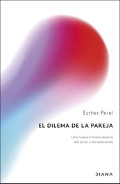 El dilema de la pareja, Esther Perel - DIANA EDITORIAL