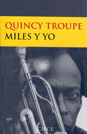 Miles y yo, Quincy Troupe - CIRCE