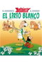 Comercial Grupo Anaya S.A. Asterix 40: El Lirio Blanco