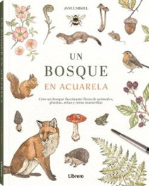 LIBRERO, Un bosque de acuarela, Jane Carkill