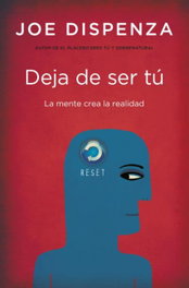 Deja de ser tú, Joe Dispenza - BOOKS4POCKET EDITORIAL