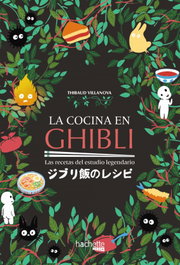 HACHETTE HEROES La cocina en Ghibli, Thibaud Villanova