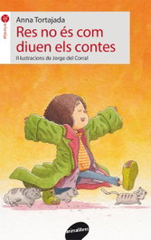 ANIMALLIBRES, S.L. Res no és com diuen els contes, Anna Tortajada - ANIMALLIBRES, S.L.