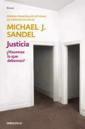 DEBOLSILLO, Justicia: ¿Hacemos lo que debemos? - Michael J. Sandel