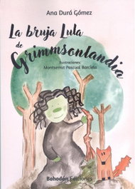 Bohodon, La bruja Lula de Grimmsonlandia, Ana Durá Gómez - Bohodon