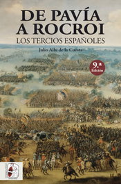De Pavía a Rocroi: Los Tercios Españoles, Julio Albi de la Cuesta - Desperta Ferro