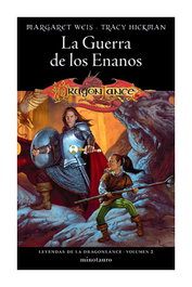 Leyendas de la Dragonlance 02/03 La guerra de los enanos, Margaret Weis