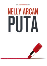 PUTA, Nelly Arcan - PEPITAS DE CALABAZA