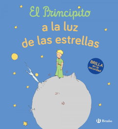 BRUÑO, El Principito a la luz de las estrellas, Antoine de Saint-Exupéry - BRUÑO