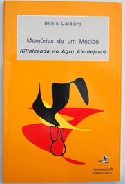 EDIÇOES COLIBRI, Memórias de um Médico (3ª edição) - Clinicando no Agro Alentejano