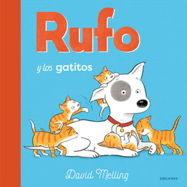EDELVIVES, Rufo y los gatitos, David Melling - EDELVIVES