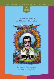 IBEROAMERICANA - VERVUERT, Narcoficciones en México y Colombia - IBEROAMERICANA - VERVUERT