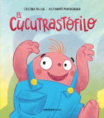 EDITORIAL CANICA BOOKS, El cucutrastófilo - Cristina Villar Fernández