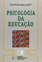 Psicologia da Educação, Gaston Mialaret - EDIÇOES PIAGET
