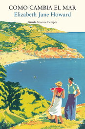 Como cambia el mar, Elizabeth Jane Howard - SIRUELA
