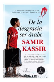 De la desgracia de ser árabe, Samir Kassir - ALMUZARA EDITORIAL
