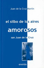 ENEIDA, El silbo de los aires amorosos, Juan de la Cruz - ENEIDA