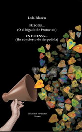 Ediciones Invasoras, En defensa... / Fuegos... - Lola Blasco Mena