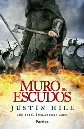 Muro de escudos, Justin Hill - PAMIES EDITORIAL