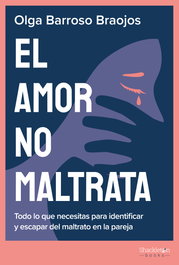 El amor no maltrata, Olga Barroso Braojos - SHACKLETON BOOKS