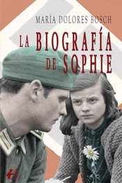 La biografía de Sophie, María Dolores Bosch - EDITORIAL ADARVE