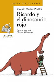 ANAYA, Ricardo y el dinosaurio rojo - Vicente Muñoz Puelles