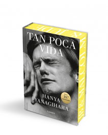 Tan poca vida, Hanya Yanagihara - LUMEN