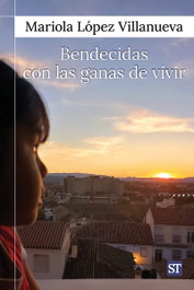 Bendecidas con las ganas de vivir, Mariola López Villanueva - SALTERRAE