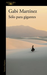 Sólo para gigantes, Gabi Martínez - ALFAGUARA