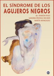 El Sídrome de los Agujeros Negros, Ramón Paso / Sandra Pedraz Decker - EDITORIAL DALYA