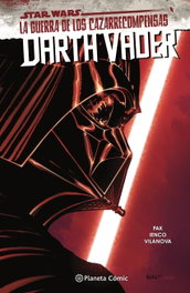 PLANETA COMICS Star Wars Darth Vader nº03 La Guerra de los Cazarrecompensas, AA. VV. / Pak, Greg - PLANETA COMICS