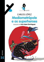 Mediometrópole e os superheroes, Carlos López - XERAIS