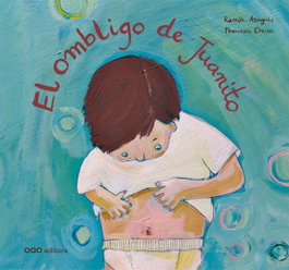 OQO El ombligo de Juanito, Ramón Aragüés; Francesca Chessa
