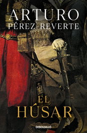El husar, Arturo Pérez-Reverte - DEBOLSILLO