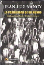 La posibilidad de un mundo, Jean-Luc Nancy - ARENA LIBROS EDITORIAL